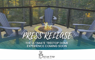 Balsam Ridge Forest Domes Inc Opening Press Release